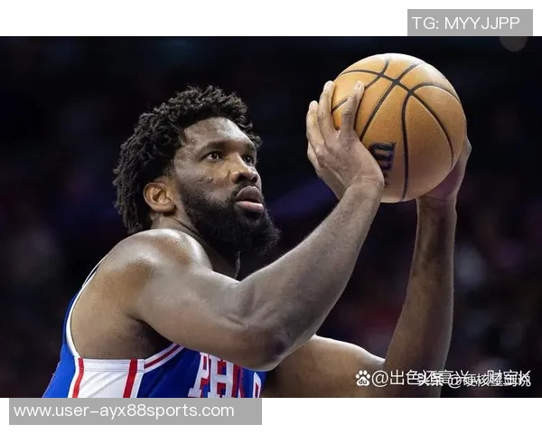 恩比德腿部力量恢复显著今日成功参与跳球展现积极进展